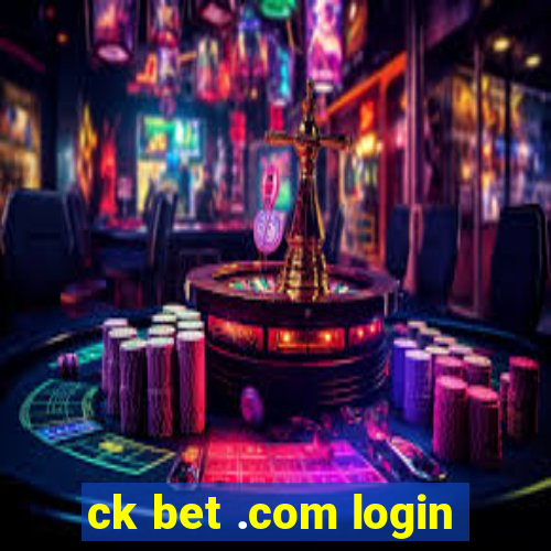 ck bet .com login